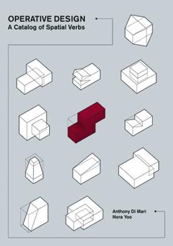 Paperback Operative Design: A Catalogue of Spatial Verbs Book