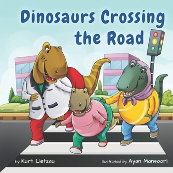 Paperback Dinosaurs Crossing the Road Book