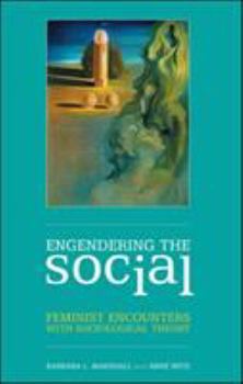 Paperback Engendering the Social: Feminist Encounters with Sociological Theory Book