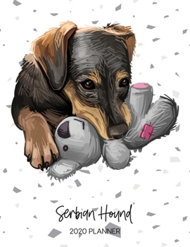 Paperback Serbian Hound 2020 Planner: Dated Weekly Diary With To Do Notes & Dog Quotes Book