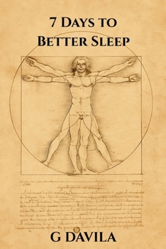 7 Days to Better Sleeping: A Simple Plan to Rest Deeper and Wake Up Recharged (7 Day Series)