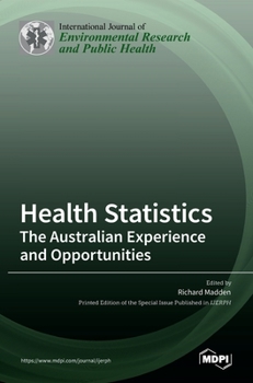 Hardcover Health Statistics: The Australian Experience and Opportunities Book