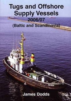 Paperback Tugs and Offshore Vessels 2006-2007: Baltic and Scandinavia Book