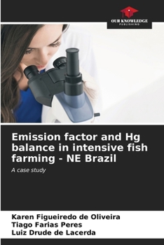 Paperback Emission factor and Hg balance in intensive fish farming - NE Brazil Book
