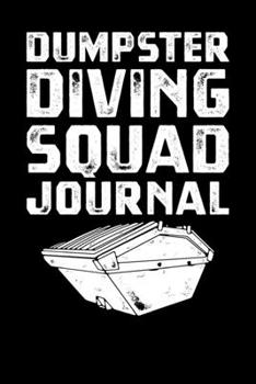 Paperback Dumpster Diving Squad Journal Book