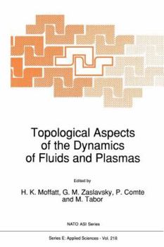 Paperback Topological Aspects of the Dynamics of Fluids and Plasmas Book