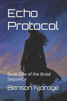Paperback Echo Protocol: Book One of the Braid Sequence Book