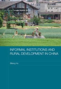 Paperback Informal Institutions and Rural Development in China Book