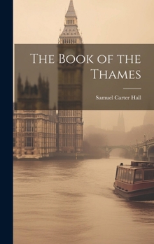 Hardcover The Book of the Thames Book