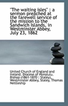 Paperback The Waiting Isles: A Sermon Preached at the Farewell Service of the Mission to the Sandwich Islan Book