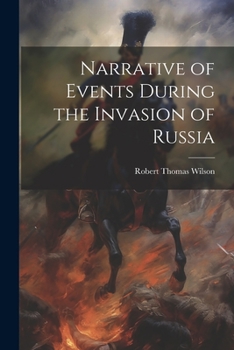 Paperback Narrative of Events During the Invasion of Russia Book