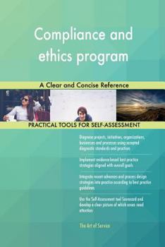 Compliance and ethics program A Clear and Concise Reference
