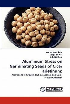 Aluminium Stress on Germinating Seeds of Cicer arietinum