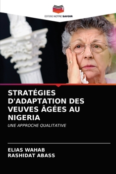 Paperback Stratégies d'Adaptation Des Veuves Âgées Au Nigeria [French] Book