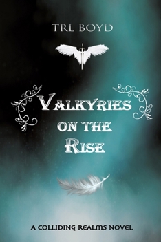 Paperback Valkyries on the Rise: A Colliding Realms Novel Book