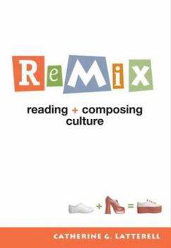 Paperback ReMix: Reading and Composing Culture Book