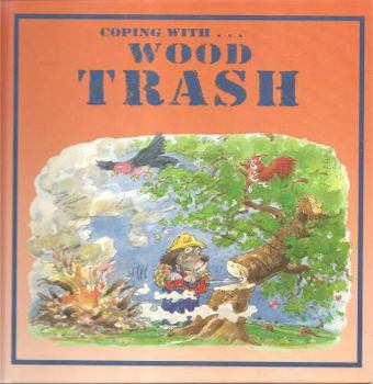 Hardcover Coping With-- Wood Trash Book
