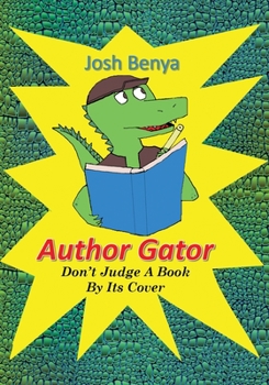 Paperback Author Gator: Don't Judge A Book By Its Cover Book