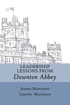 Paperback Leadership Lessons From Downton Abbey Book