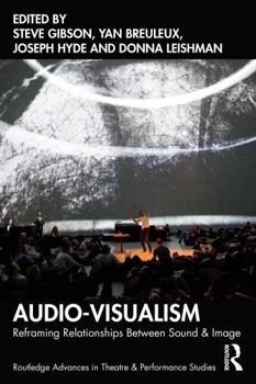 Paperback Audio-Visualism: Reframing Relationships Between Sound & Image Book