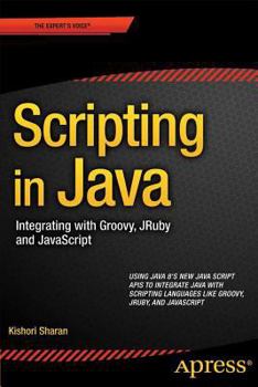 Paperback Scripting in Java: Integrating with Groovy and JavaScript Book