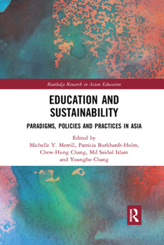 Paperback Education and Sustainability: Paradigms, Policies and Practices in Asia Book