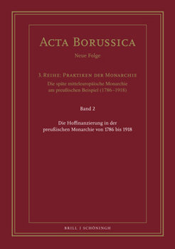 Hardcover Die Hoffinanzierung in Der Preußischen Monarchie Von 1786 Bis 1918 [German] Book
