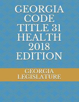Paperback Georgia Code Title 31 Health 2018 Edition Book