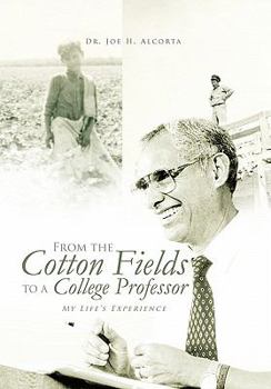 From the Cotton Fields to a College Professor: My Life's Experience