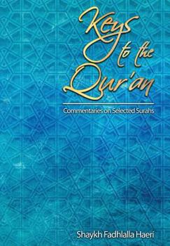 Hardcover Keys to the Qur'an: A commentary on selected Surahs Book