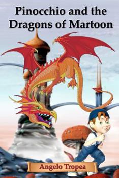 Paperback Pinocchio and the Dragons of Martoon Book