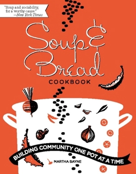 Flexibound Soup and Bread Cookbook: Building Community One Pot at a Time Book
