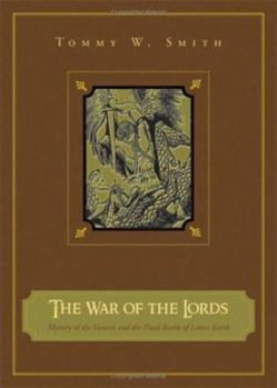 Paperback The War of the Lords: Mystery of the Genesis and the Final Battle of Lower Earth Book