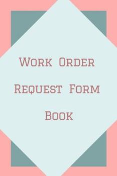 Paperback Work Order Request Form Book - Color Interior - Description, Request, Date - Pastel Pinks Abstract Cover - 6 in x 9 in Book