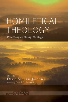 Paperback Homiletical Theology: The Promise of Homiletical Theologypreaching as Doing Theology Book