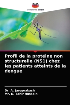 Paperback Profil de la protéine non structurelle (NS1) chez les patients atteints de la dengue [French] Book