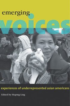 Paperback Emerging Voices: Experiences of Underrepresented Asian Americans Book