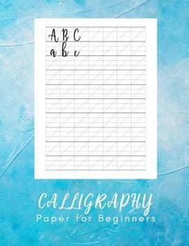 Paperback Calligraphy Paper for Beginners: Modern Calligraphy Practice Sheets - 160 sheet pad Book