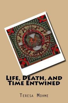 Paperback Life, Death, and Time Entwined Book