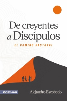 Paperback de Creyentes a Discípulos (from Believers to Disciples) [Spanish] Book