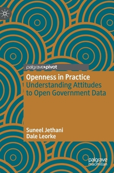 Hardcover Openness in Practice: Understanding Attitudes to Open Government Data Book