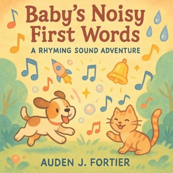 Paperback Baby's Noisy First Words: A Rhyming Sound Adventure Book