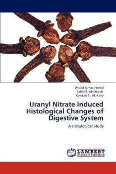 Paperback Uranyl Nitrate Induced Histological Changes of Digestive System Book