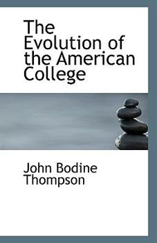 The Evolution of the American College