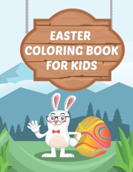 Paperback Easter Coloring Book for Kids: 40 Cute and Fun Images, Happy Easter Day, Boys and Girls 1-4, 2-5, 2-6, 4-9 Book