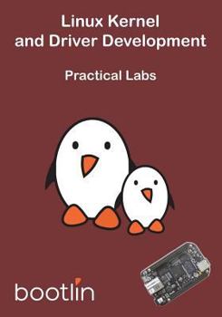 Paperback Linux Kernel and Driver Development - Practical Labs Book
