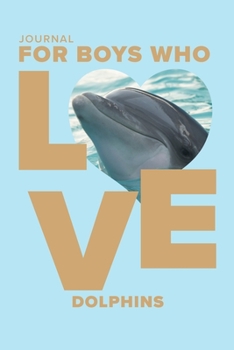 Paperback Journal For Boys Who Love Dolphins: Blank Wide Ruled Notebook For Kids Book