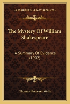 Paperback The Mystery Of William Shakespeare: A Summary Of Evidence (1902) Book