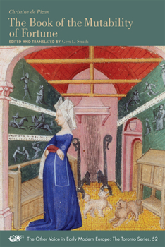Christine de Pizan: The Book of the Mutability of Fortune - Book #52 of the Other Voice in Early Modern Europe: The Toronto Series