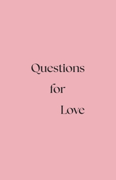 Paperback Questions for Love: A Journey to the Heart Book